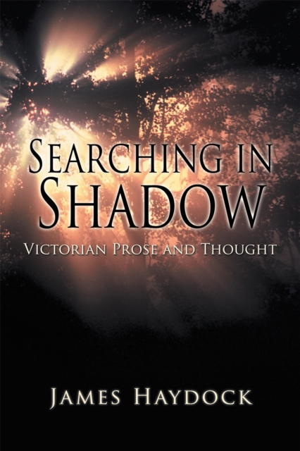 Searching in Shadow : Victorian Prose and Thought, EPUB eBook