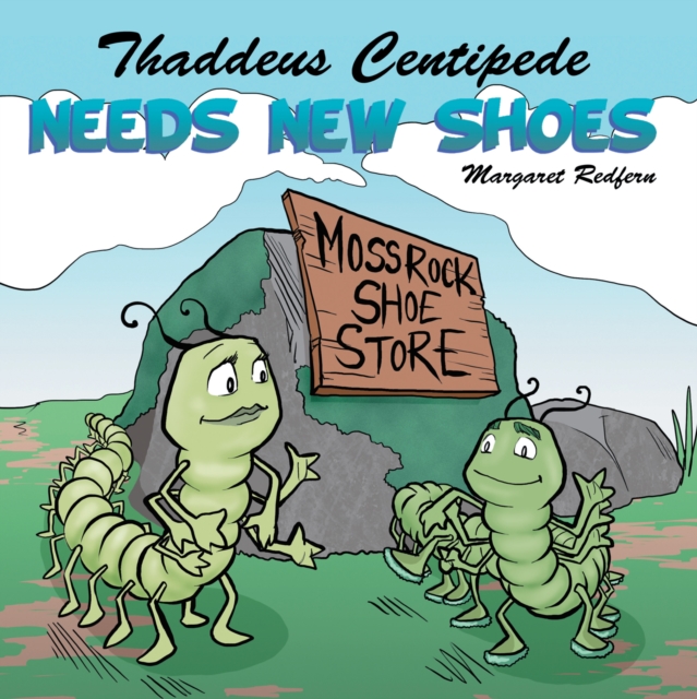 Thaddeus Centipede Needs New Shoes, EPUB eBook