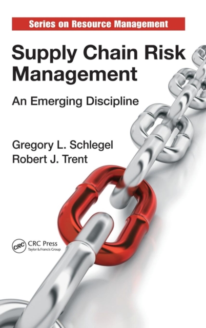 Supply Chain Risk Management : An Emerging Discipline, Hardback Book