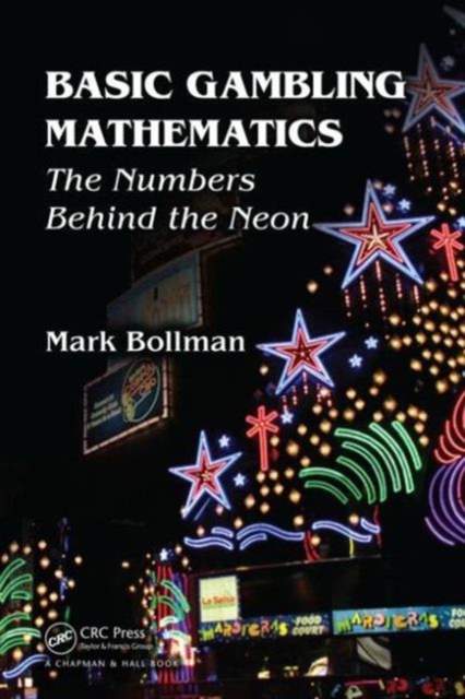 Basic Gambling Mathematics : The Numbers Behind The Neon, Paperback / softback Book