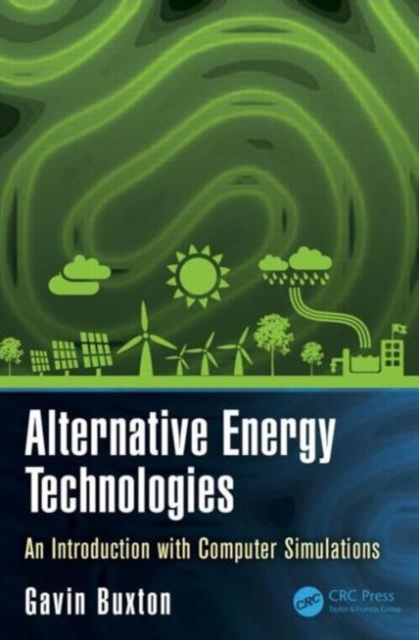 Alternative Energy Technologies : An Introduction with Computer Simulations, Hardback Book