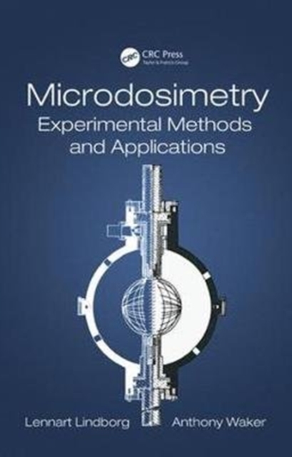 Microdosimetry : Experimental Methods and Applications, Hardback Book