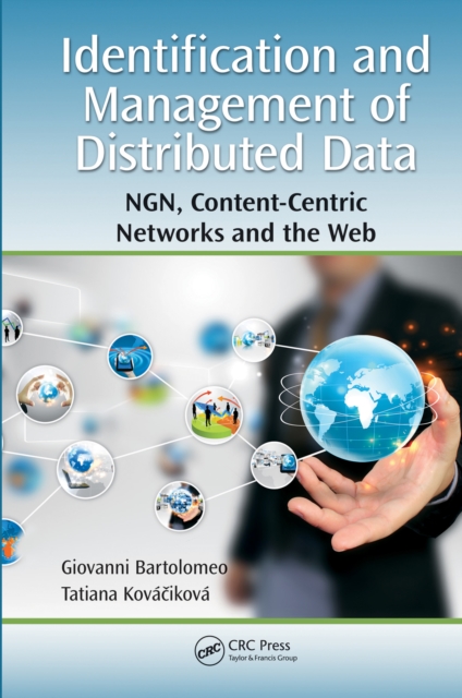 Identification and Management of Distributed Data : NGN, Content-Centric Networks and the Web, EPUB eBook