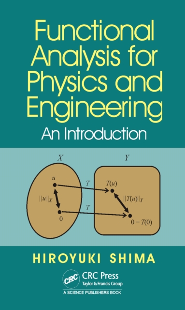 Functional Analysis for Physics and Engineering : An Introduction, PDF eBook