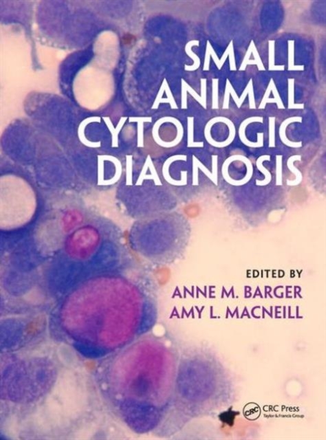 Small Animal Cytologic Diagnosis, Hardback Book