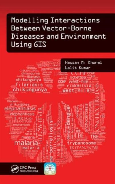Modelling Interactions Between Vector-Borne Diseases and Environment Using GIS, Hardback Book