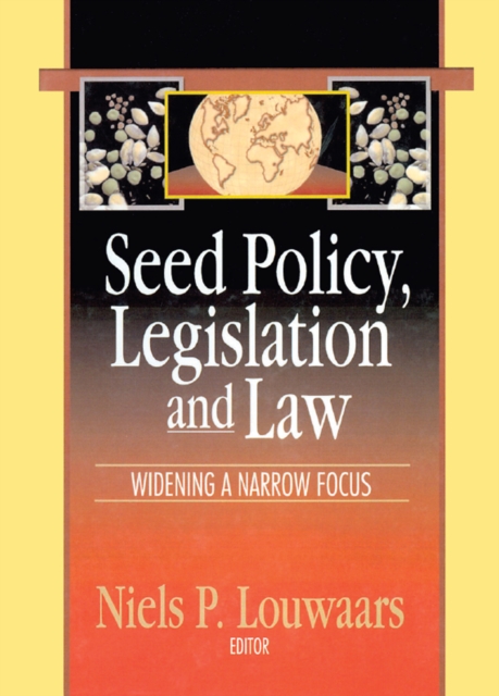 Seed Policy, Legislation and Law : Widening a Narrow Focus, PDF eBook
