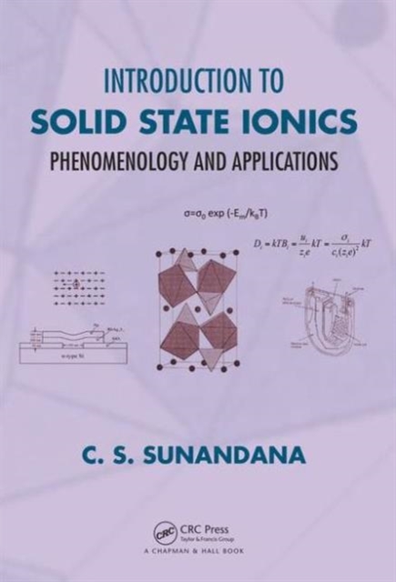 Introduction to Solid State Ionics : Phenomenology and Applications, Hardback Book