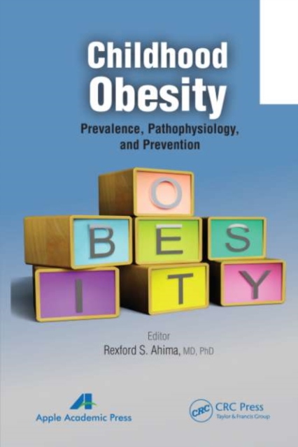 Childhood Obesity : Prevalence, Pathophysiology, and Management, PDF eBook