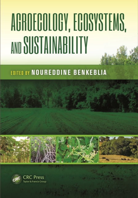 Agroecology, Ecosystems, and Sustainability, PDF eBook