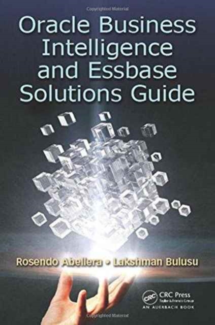 Oracle Business Intelligence and Essbase Solutions Guide, Hardback Book
