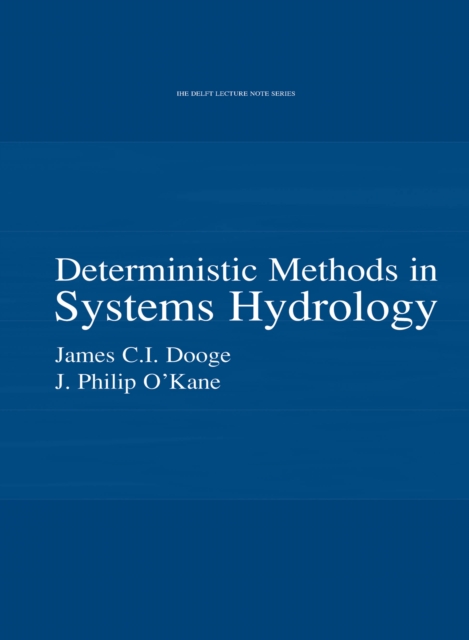 Deterministic Methods in Systems Hydrology : IHE Delft Lecture Note Series, PDF eBook