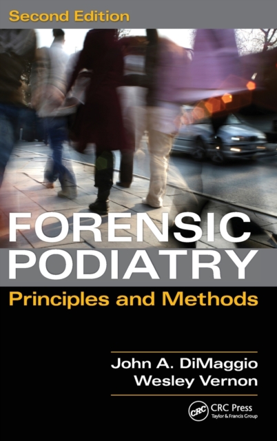 Forensic Podiatry : Principles and Methods, Second Edition, Hardback Book