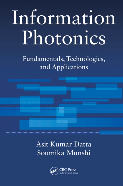 Information Photonics : Fundamentals, Technologies, and Applications, PDF eBook