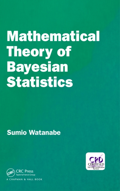 Mathematical Theory of Bayesian Statistics, PDF eBook