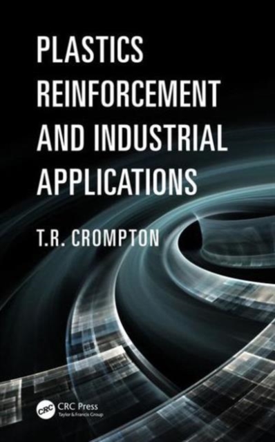 Plastics Reinforcement and Industrial Applications, Hardback Book