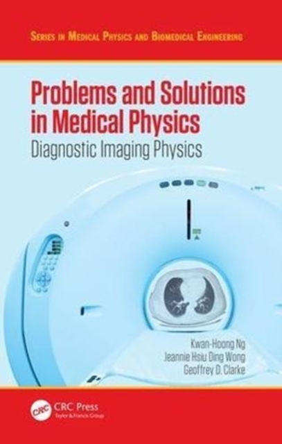 Problems and Solutions in Medical Physics : Diagnostic Imaging Physics, Paperback / softback Book