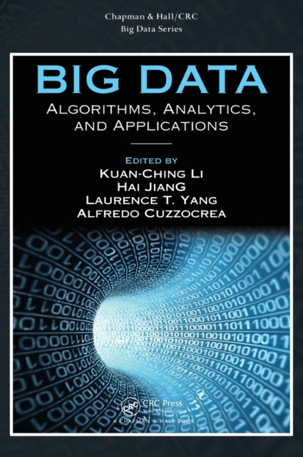 Big Data : Algorithms, Analytics, and Applications, Hardback Book