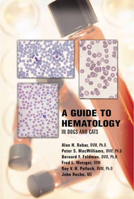 A Guide to Hematology in Dogs and Cats, PDF eBook