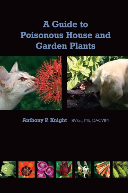 A Guide to Poisonous House and Garden Plants, PDF eBook