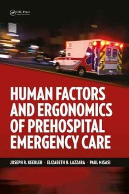 Human Factors and Ergonomics of Prehospital Emergency Care, Hardback Book