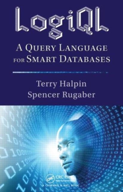 LogiQL : A Query Language for Smart Databases, Paperback / softback Book