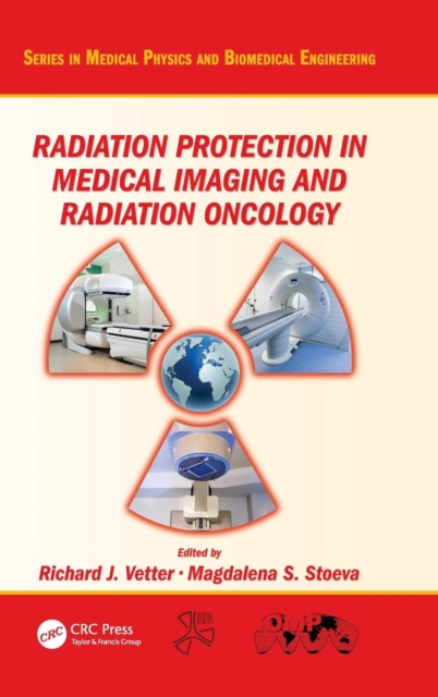 Radiation Protection in Medical Imaging and Radiation Oncology, Hardback Book