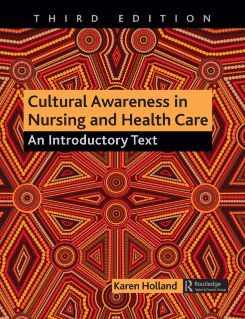 Cultural Awareness in Nursing and Health Care : An Introductory Text, Paperback / softback Book