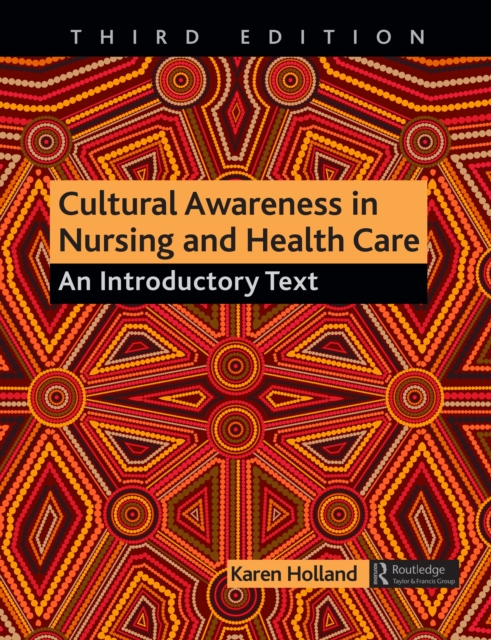 Cultural Awareness in Nursing and Health Care : An Introductory Text, PDF eBook