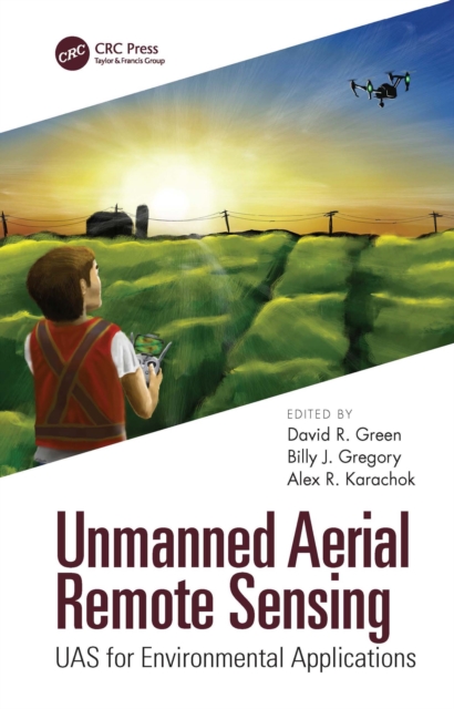 Unmanned Aerial Remote Sensing : UAS for Environmental Applications, PDF eBook