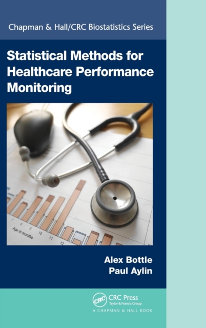 Statistical Methods for Healthcare Performance Monitoring, Hardback Book