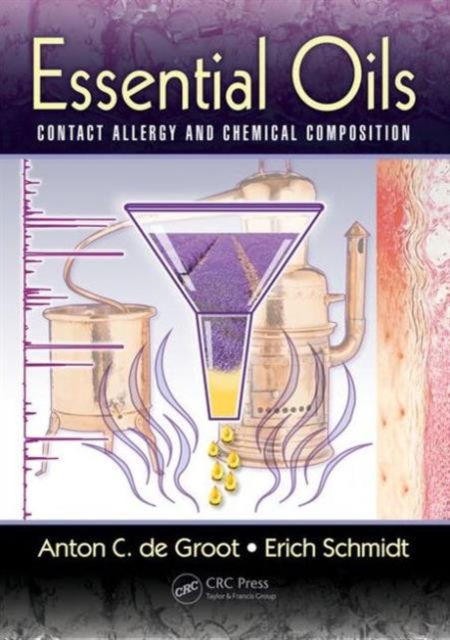Essential Oils : Contact Allergy and Chemical Composition, Hardback Book