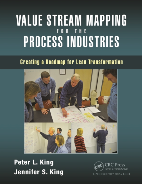 Value Stream Mapping for the Process Industries : Creating a Roadmap for Lean Transformation, PDF eBook