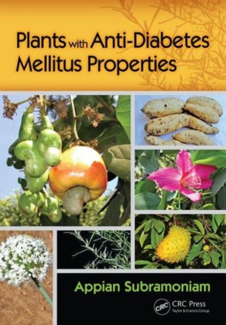 Plants with Anti-Diabetes Mellitus Properties, Hardback Book