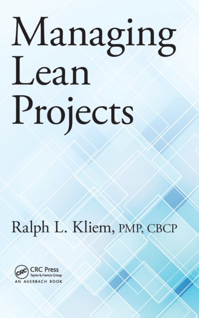Managing Lean Projects, Hardback Book