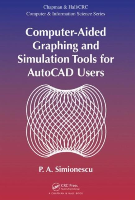 Computer-Aided Graphing and Simulation Tools for AutoCAD Users, Hardback Book