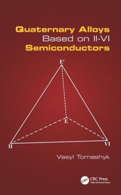 Quaternary Alloys Based on II - VI Semiconductors, Hardback Book