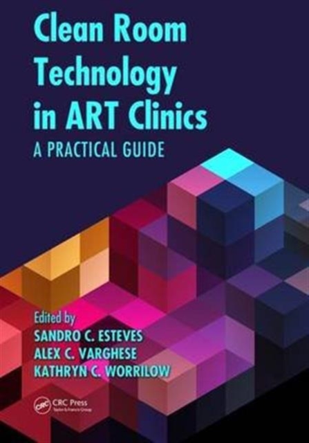 Clean Room Technology in ART Clinics : A Practical Guide, Hardback Book