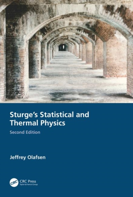 Sturge's Statistical and Thermal Physics, Second Edition, Hardback Book