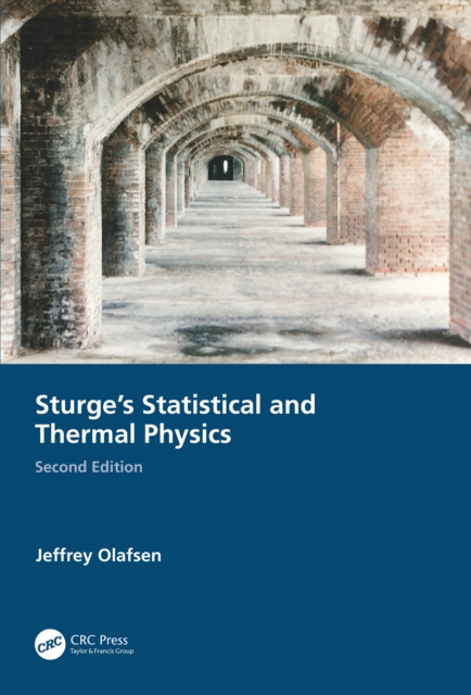 Sturge's Statistical and Thermal Physics, Second Edition, PDF eBook