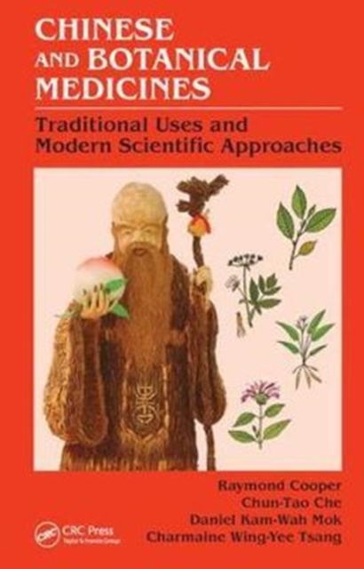 Chinese and Botanical Medicines : Traditional Uses and Modern Scientific Approaches, Hardback Book