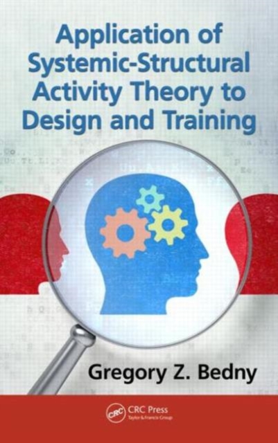Application of Systemic-Structural Activity Theory to Design and Training, Hardback Book