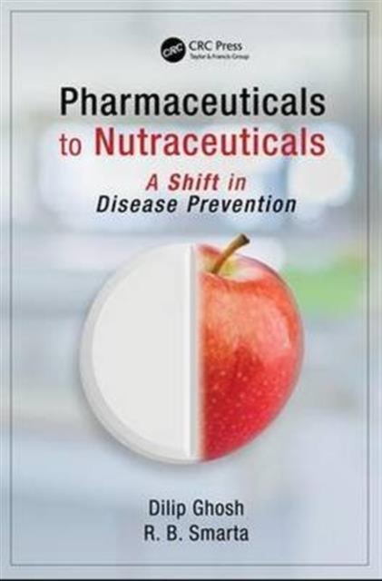 Pharmaceuticals to Nutraceuticals : A Shift in Disease Prevention, Hardback Book