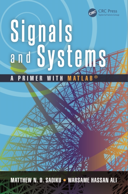 Signals and Systems : A Primer with MATLAB, PDF eBook