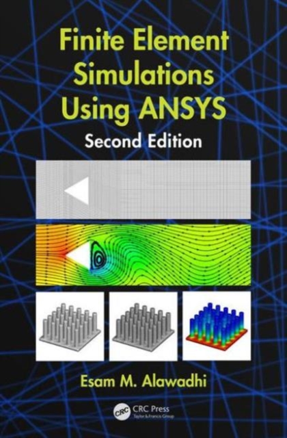 Finite Element Simulations Using ANSYS, Hardback Book