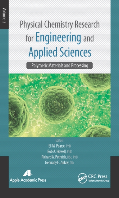 Physical Chemistry Research for Engineering and Applied Sciences, Volume Two : Polymeric Materials and Processing, PDF eBook