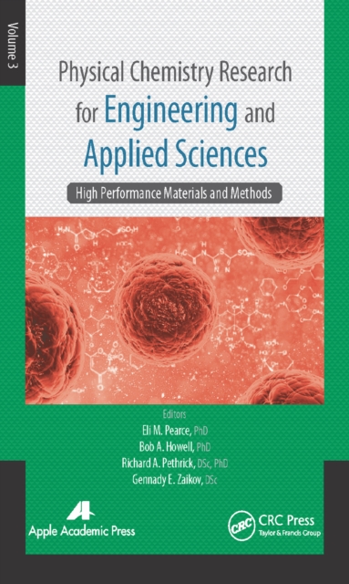 Physical Chemistry Research for Engineering and Applied Sciences, Volume Three : High Performance Materials and Methods, PDF eBook