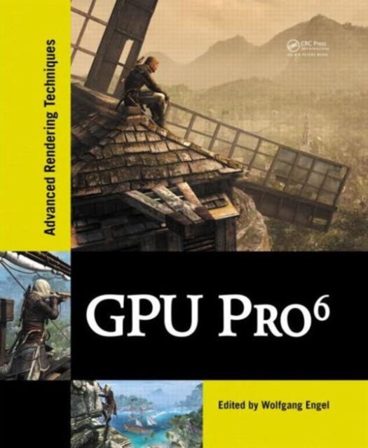 GPU Pro 6 : Advanced Rendering Techniques, Hardback Book