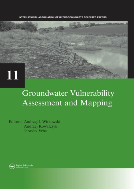 Groundwater Vulnerability Assessment and Mapping : IAH-Selected Papers, volume 11, PDF eBook