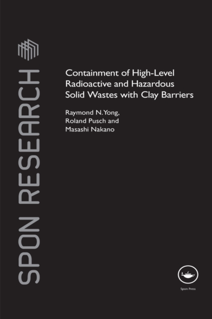 Containment of High-Level Radioactive and Hazardous Solid Wastes with Clay Barriers, PDF eBook